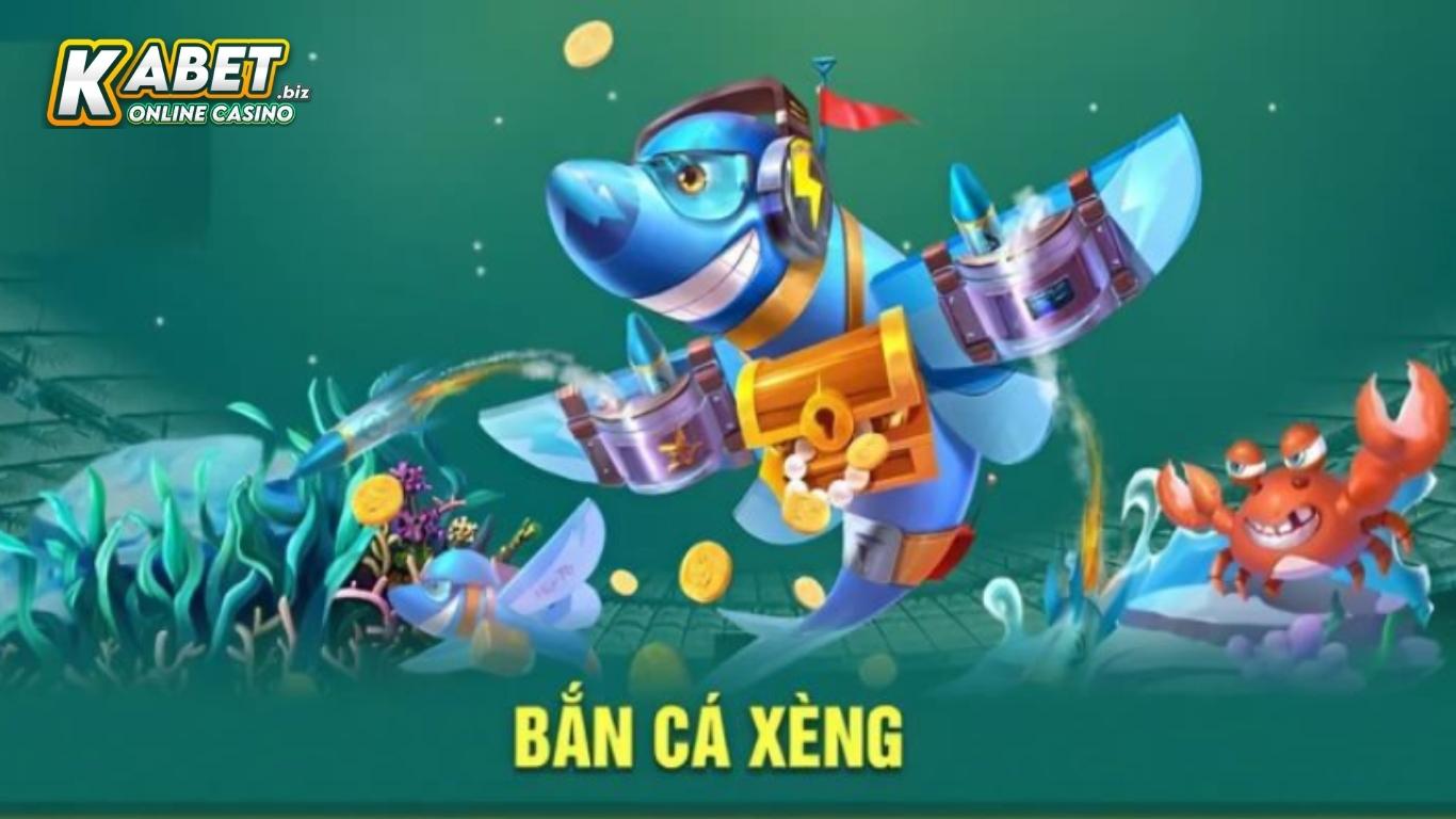 Bỏ túi kinh nghiệm săn xu bắn cá xèng Kabet hiệu quả 